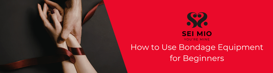 How to Use Bondage Equipment for Beginners